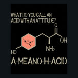 Affiche Amino Acid pour femmes Hommes Humour Nerdy Chimie<br><div class="desc">Acide Amino pour les femmes Hommes Humour Nerdy Chimie Cadeau. Un cadeau parfait pour votre père, maman, papa, hommes, femmes, amis et membres de la famille le jour de Thanksgiving, Noël, Fête des mères, Fête des pères, 4 juillet, 1776 Jour indépendant, Fête des anciens combattants, Fête de l'Halloween, Fête de...</div>