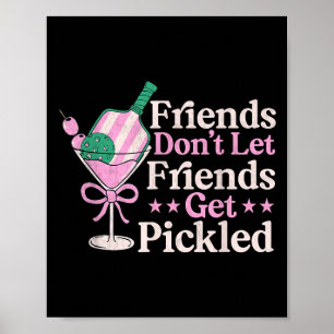 Affiche Amis Ne Laisser Les Amis Se Faire Pickleball Pl