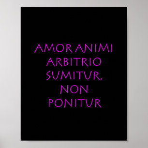 Affiche Amor animi arbitrio sumitur non ponitur