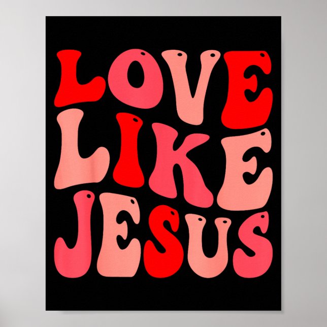 Affiche Amour chrétien comme Jésus Saint Valentin  (Devant)