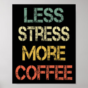 Affiche Amusant Amateur de Café Sarcastique Rétro Moins de