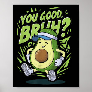 Affiche Amusant Avocado You Good Bruh Mental Health S Awar