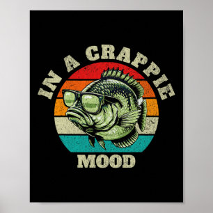 Affiche Amusant Dans Une Humeur Crappie Retro Pêche Sarcas