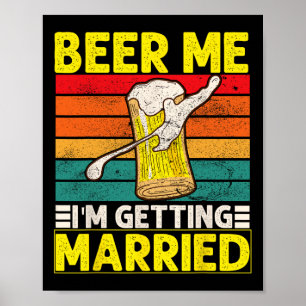 Affiche Amusant Groom Bachelor Party Bière Me Je m'amuse