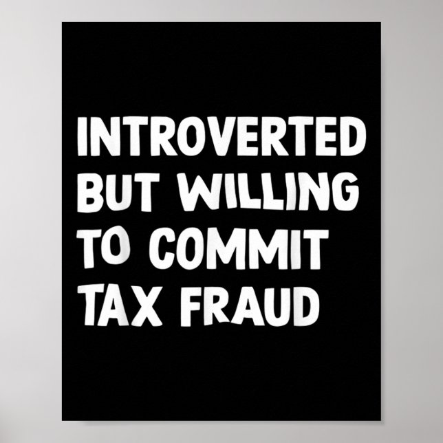 Affiche Amusant Introverti Mais Prêt À Commettre Une Fraud (Devant)