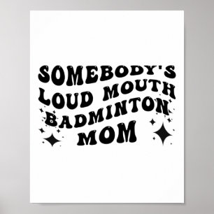 Affiche Amusant La bouche forte de quelqu'un Badminton Mam
