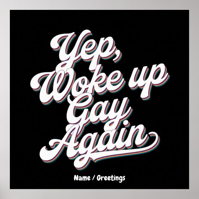 Affiche Amusant "Yup Woo Up Gay Again" Conception du mois  (Devant)