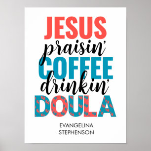 Affiche Amusante DOULA chrétienne buveuse de café louant J