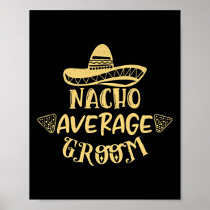 Affiche Amusante Groomsman Mariée Bachelor Nacho Groom Moy