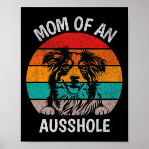 Affiche Amusante Maman D'Un Berger Australien Ausshole Aus