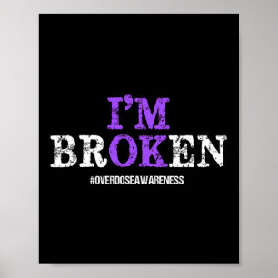 Affiche Amusants Je suis Broken Overdose Pruple Ribbon Ove