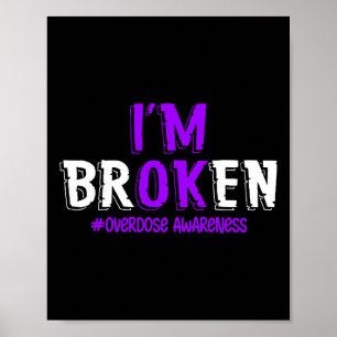 Affiche Amusants Je suis cassé overdose Pruple Ribbon Over