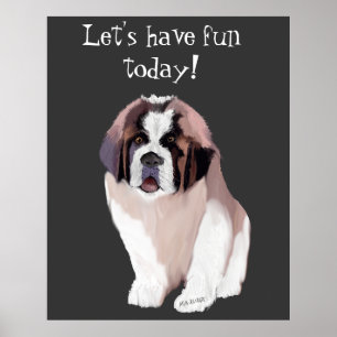 Affiche Amusons-nous aujourd'hui — St. Bernard Puppy