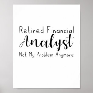 Affiche Analyste Financier Retraité Plus Mon Problème