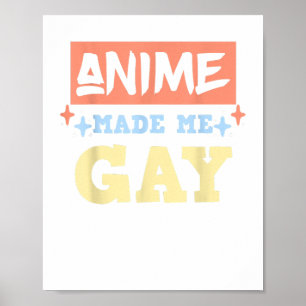 Affiche Anime M'A Fait Gay Drôle Anime Mème Gay pride LBGT