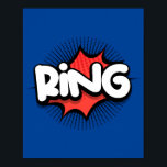Affiche Anneau! Effet sonore Vibrant Pop Art<br><div class="desc">Apportez le son animé d'une bande dessinée classique à votre espace avec ce design pop art "Ring !". Inspiré par les effets sonores iconiques de la bande dessinée vintage,  cette pièce dynamique apporte une touche ludique et énergique à toute pièce,  parfaite pour les amateurs d'art expressif et audacieux.</div>