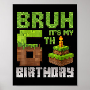 Affiche Anniversaire amusant Garçon Kid Bruh C'Est Mon 6èm