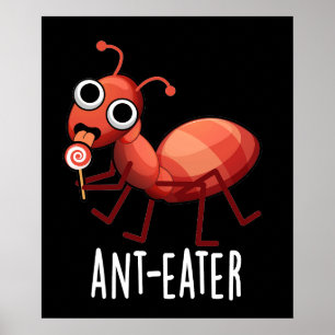 Affiche Ant mangeur drôle Ant Pun Pun Dark BG