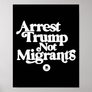 Affiche Anti Trump - Arrêtez Trump Pas les Migrants