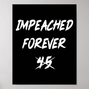 Affiche Anti-trump Impeached Forever 45 Politique Démocrat