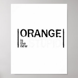Affiche Anti-Trump Orange New Stupid Funny