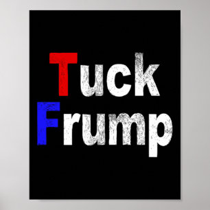 Affiche Anti Trump Tuck Frump Drôle Politique