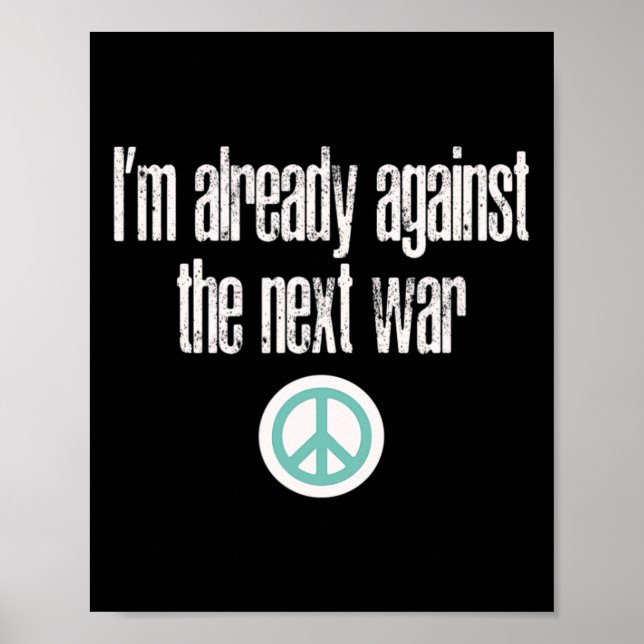 Affiche Anti-war Design I'm Already Against The Next War  (Devant)