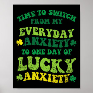 Affiche Anxiété Chanceuse Saint-Patrick Drôle Shamrock Clo