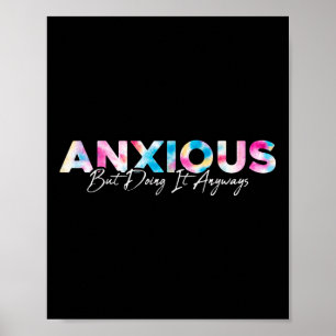 Affiche Anxieux Mais Le Faire De Toute Façon Attache Dye S