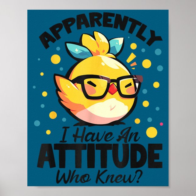 Affiche Apparemment j'ai de l'attitude drôle disant sarcas (Devant)