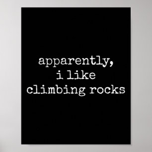 Affiche Apparemment j'aime grimper les rochers drôle grimp