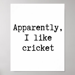 Affiche Apparemment j'aime le cricket Maman Papa Sœur Frèr