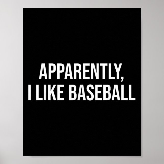 Affiche Apparemment, J'Aime Les Citations De Baseball Pour (Devant)