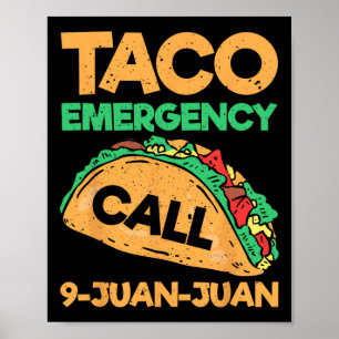 Affiche Appel d'urgence Taco 9 Juan Juan Funny Cinco De Ma