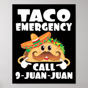 Affiche Appel d'urgence Taco 9 Juan Juan Funny Cinco De Ma