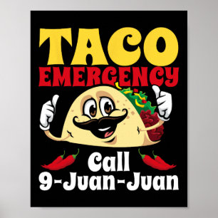 Affiche Appel d'urgence Taco 9 Juan Juan Funny Cinco De Ma