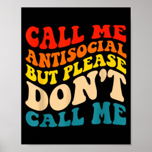 Affiche Appelez-Moi Antisocial Mais Ne M'appelez Pas