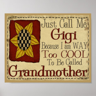 Affiche Appelle-moi Gigi Je suis trop Cool pour grand-mère