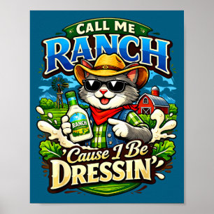 Affiche Appelle ranch parce que je m'habille mème de chat 