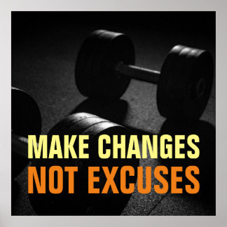Affiche Apporter des changements non pas Excuser la condit