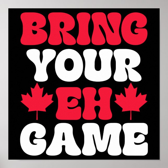 Affiche Apportez votre Eh Jeu Drapeau Canadien Canada (Devant)