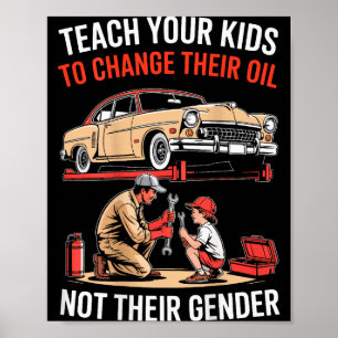 Affiche Apprenez à vos enfants à changer leur huile et non