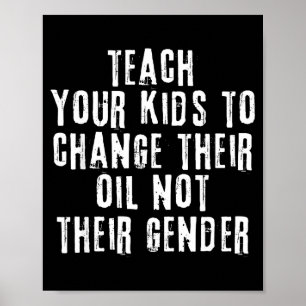 Affiche Apprenez à vos enfants à changer leur huile et non