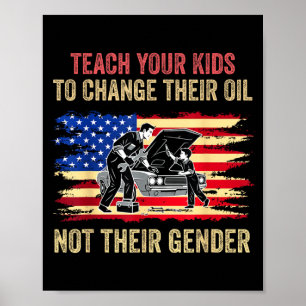 Affiche Apprenez à vos enfants à changer l'huile et non de
