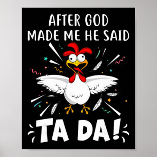 Affiche Après que Dieu m'ait fait, Il a dit Ta Da ! Amour