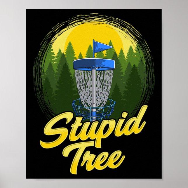 Affiche Arbre Stupide Disc Golf Drôle Frisbee Golf Disque  (Devant)