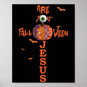 Affiche Are You Fall O Ween Jesus Halloween Christian Pump
