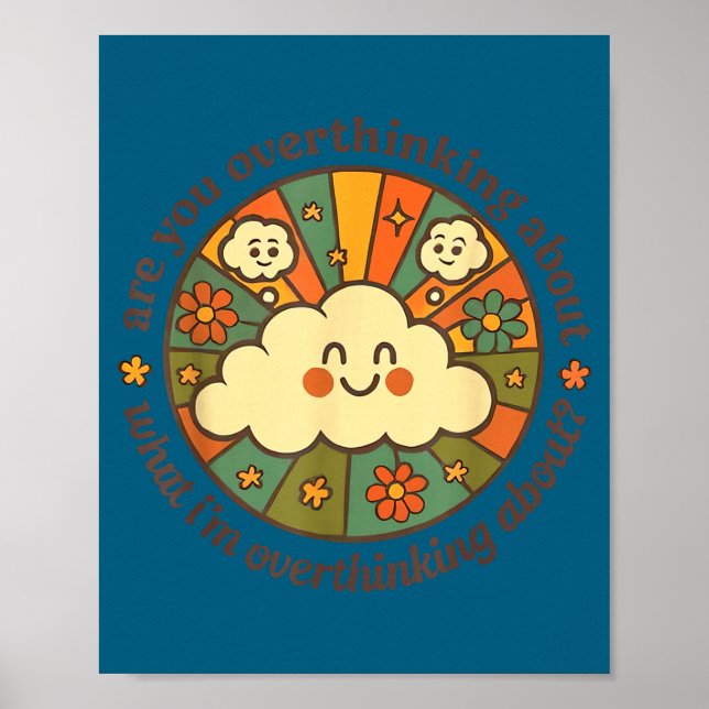 Affiche Are You Overthinking About What I'm Overthinking A (Devant)