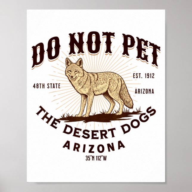 Affiche Arizona Drôle Ne Pas Caresser Les Chiens Du Désert (Devant)