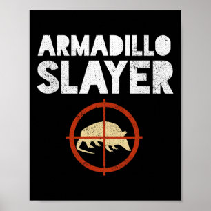 Affiche Armadillo Slayer Armadillo Hunter Cadeau